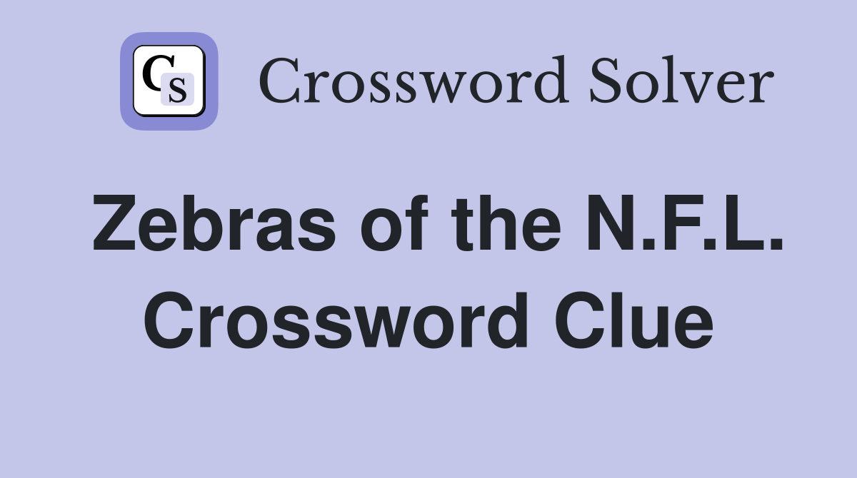 Zebras of the N.F.L. Crossword Clue
