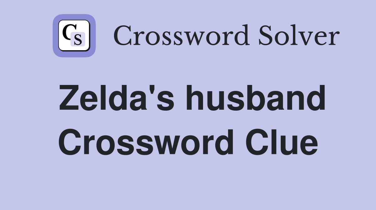 Zelda's husband Crossword Clue