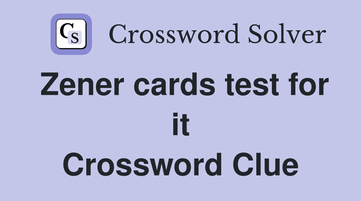 Zener cards test for it Crossword Clue