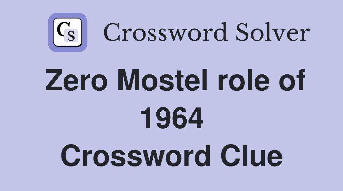 Zero Mostel role of 1964 Crossword Clue
