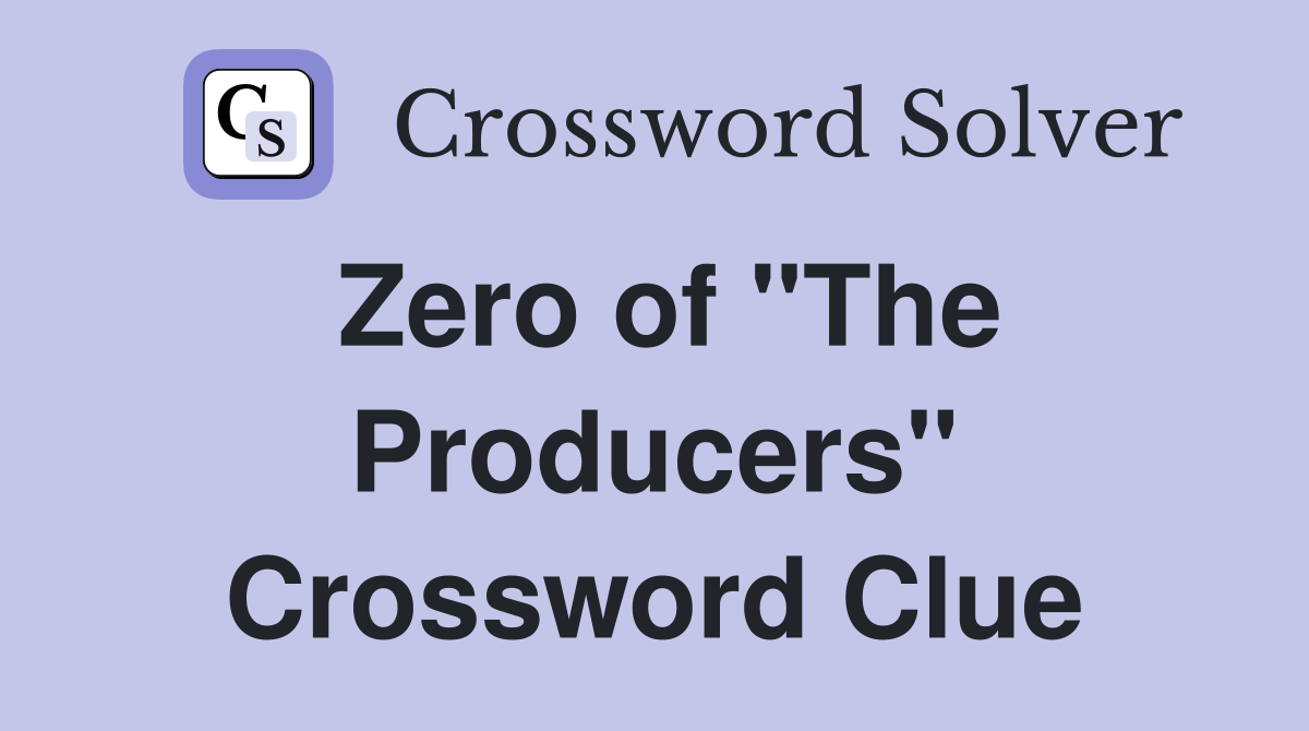 Zero of "The Producers" Crossword Clue