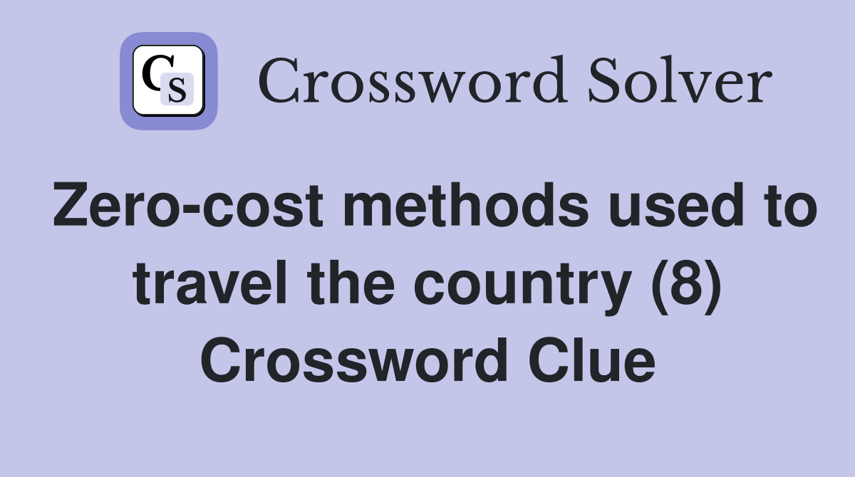 Zero-cost methods used to travel the country (8) Crossword Clue