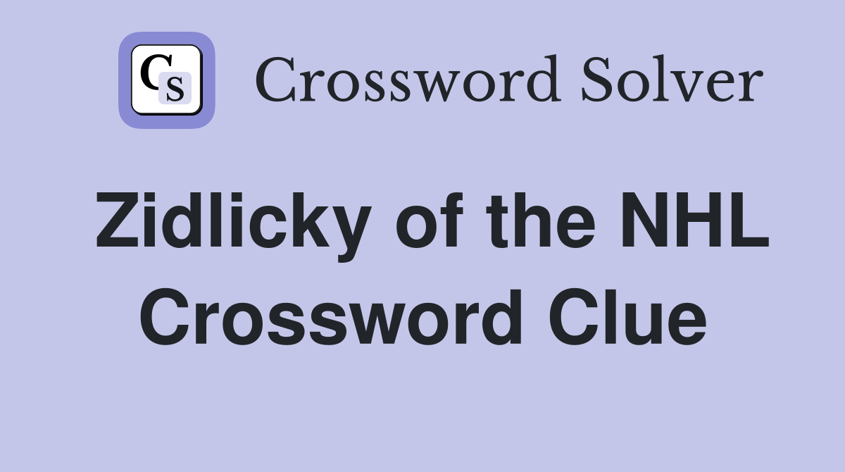 Zidlicky of the NHL Crossword Clue
