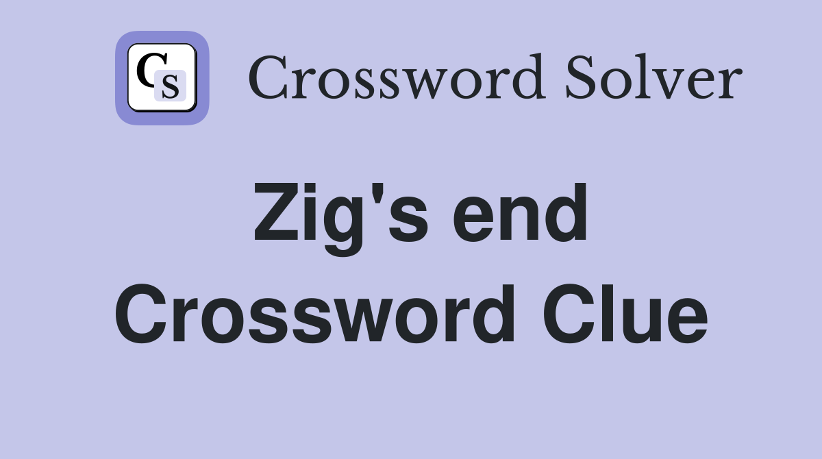 Zig's end Crossword Clue