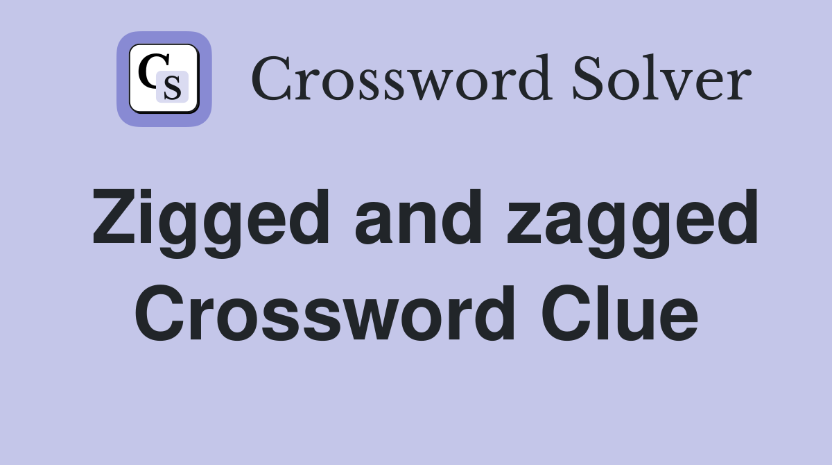 Zigged and zagged Crossword Clue