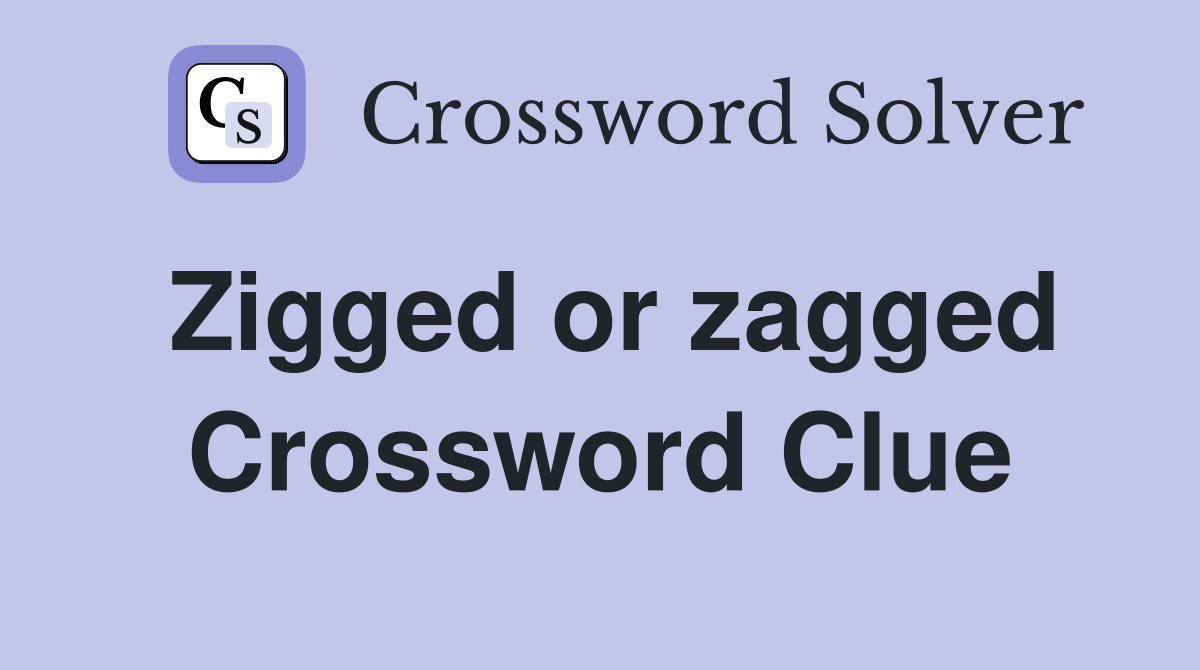Zigged or zagged Crossword Clue