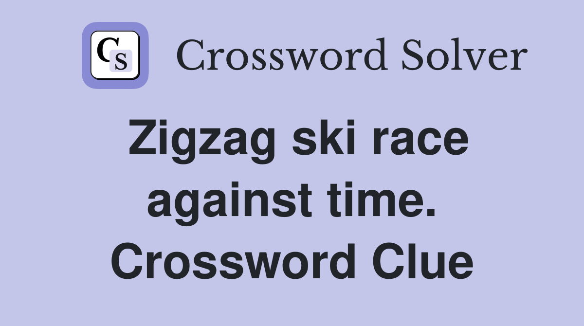Zigzag ski race against time. Crossword Clue
