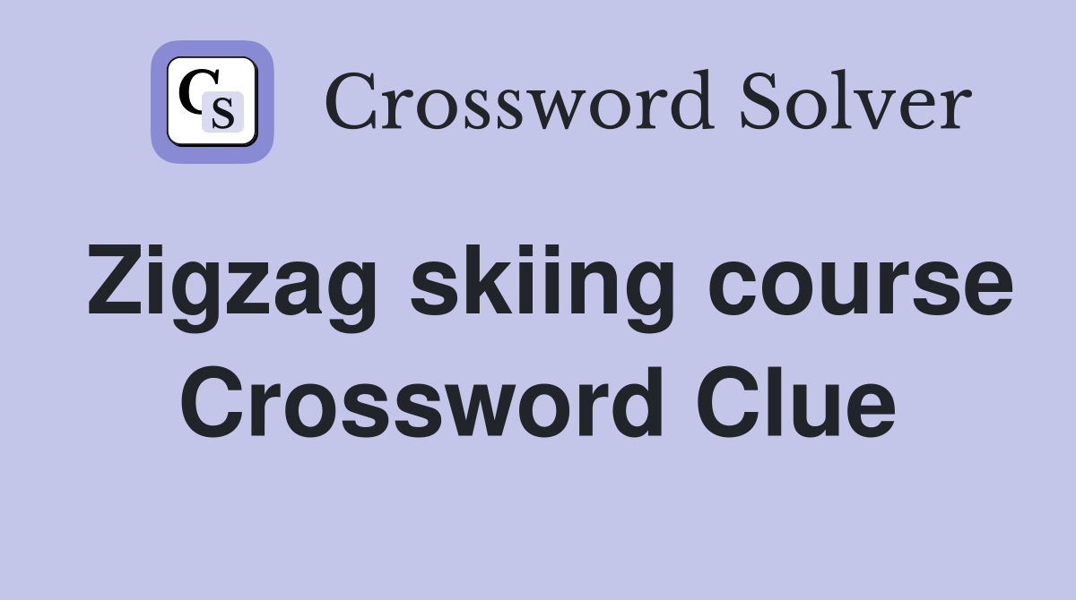 Zigzag skiing course Crossword Clue