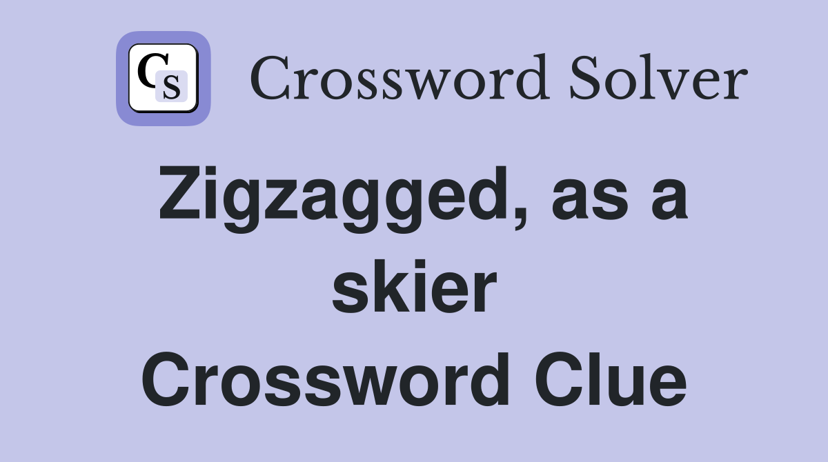 Zigzagged, as a skier Crossword Clue