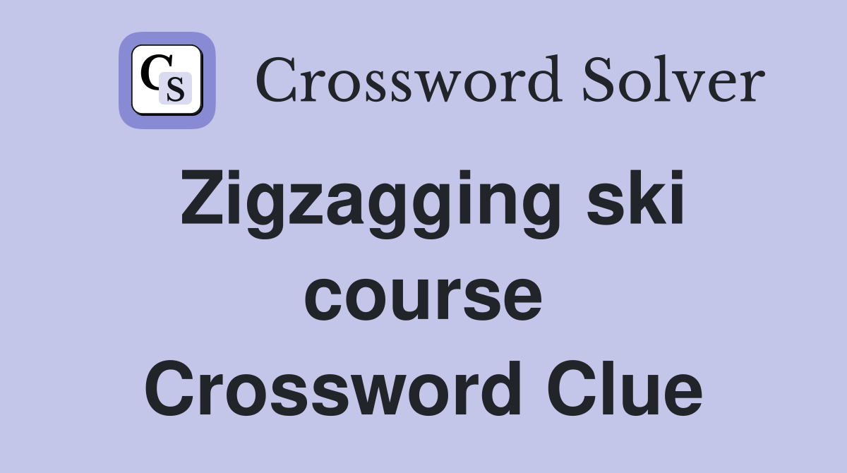 Zigzagging ski course Crossword Clue