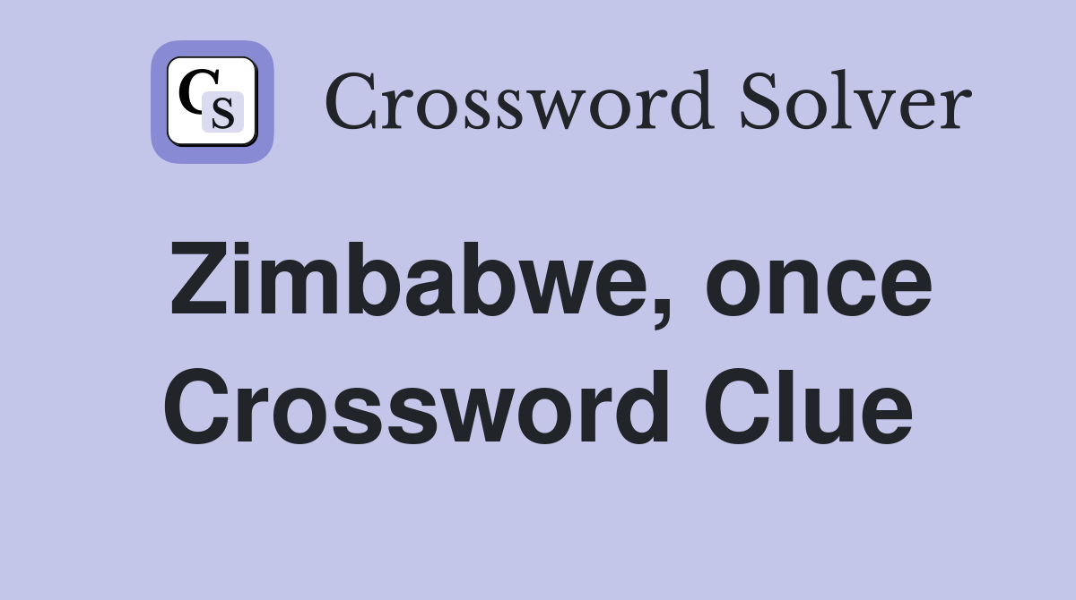 Zimbabwe, once Crossword Clue