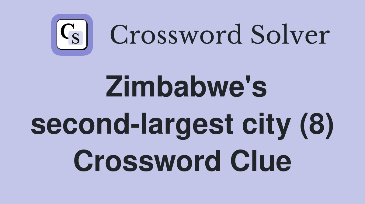 Zimbabwe's second-largest city (8) Crossword Clue