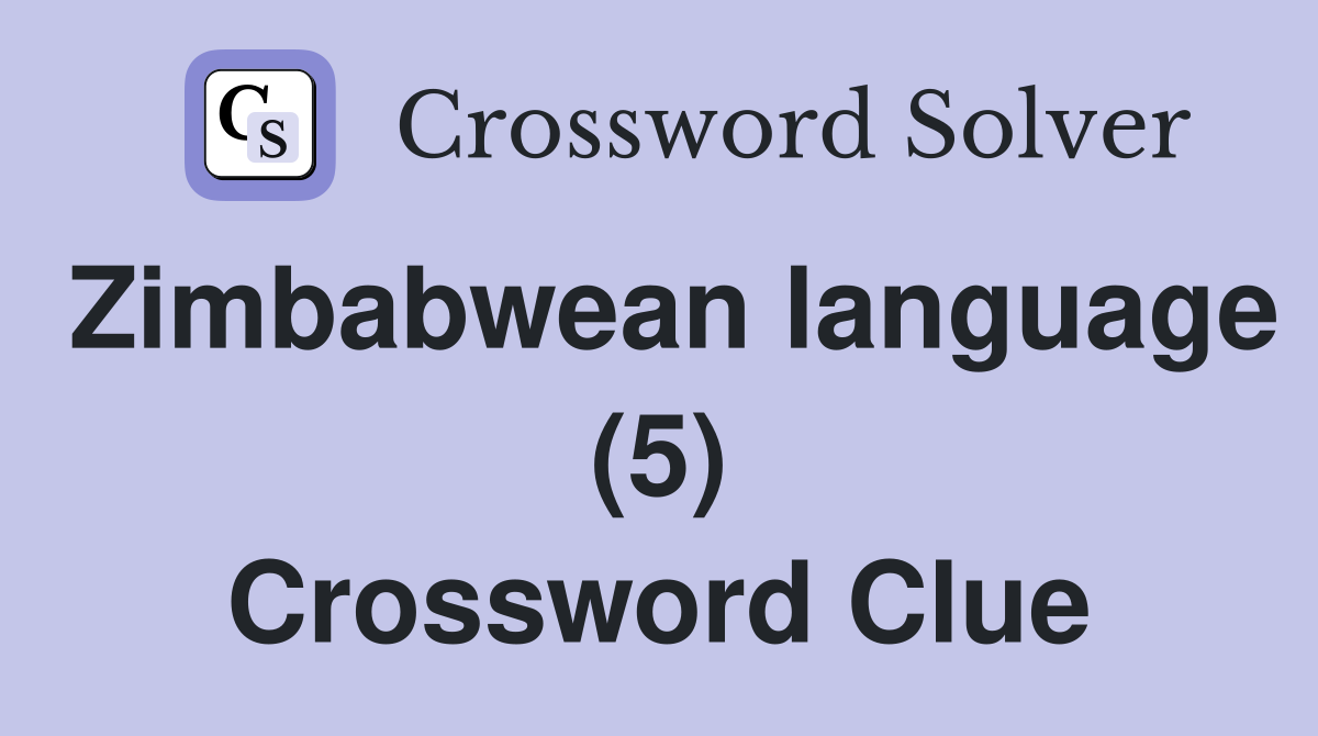 Zimbabwean language (5) Crossword Clue