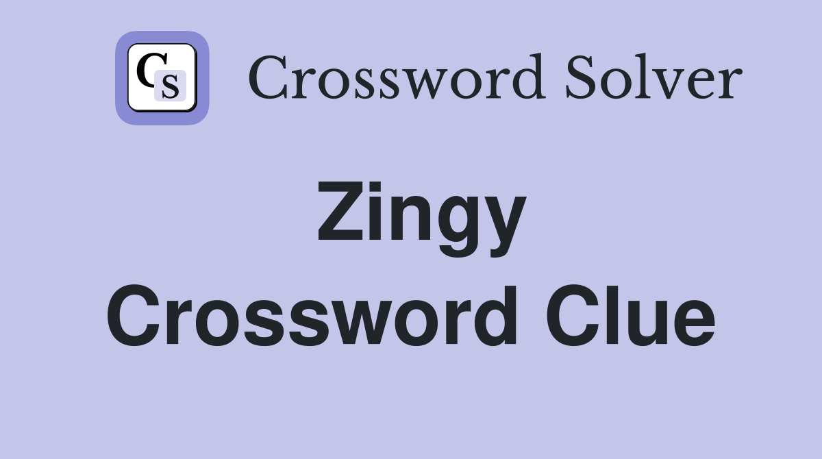 Zingy Crossword Clue
