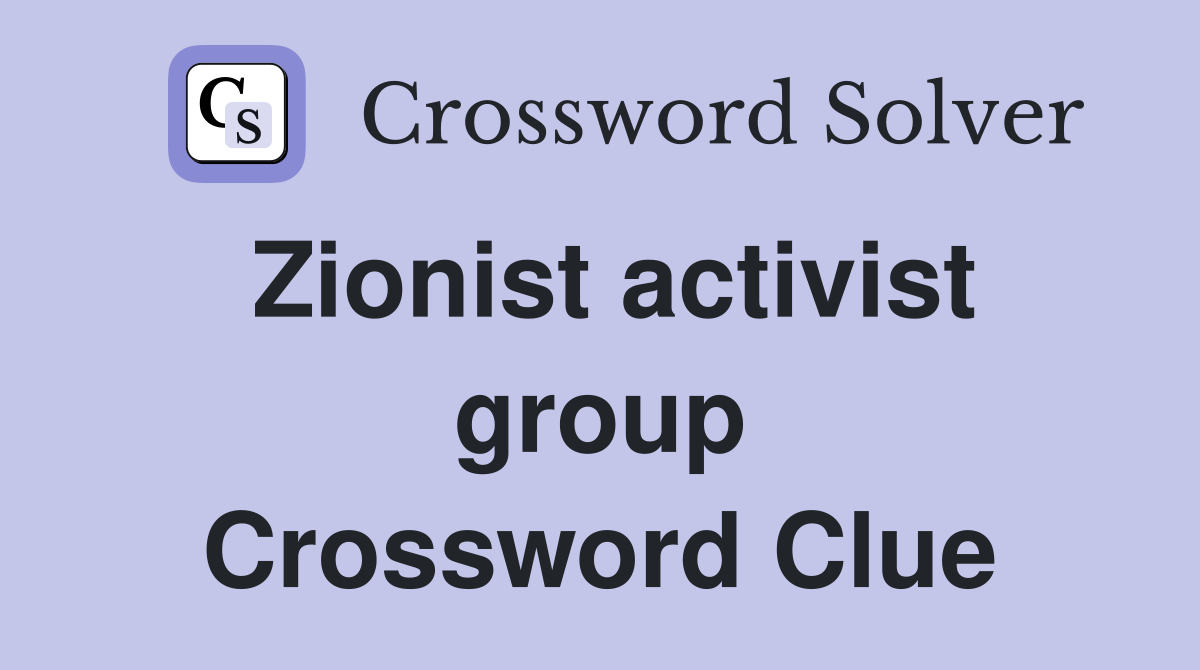 Zionist activist group Crossword Clue