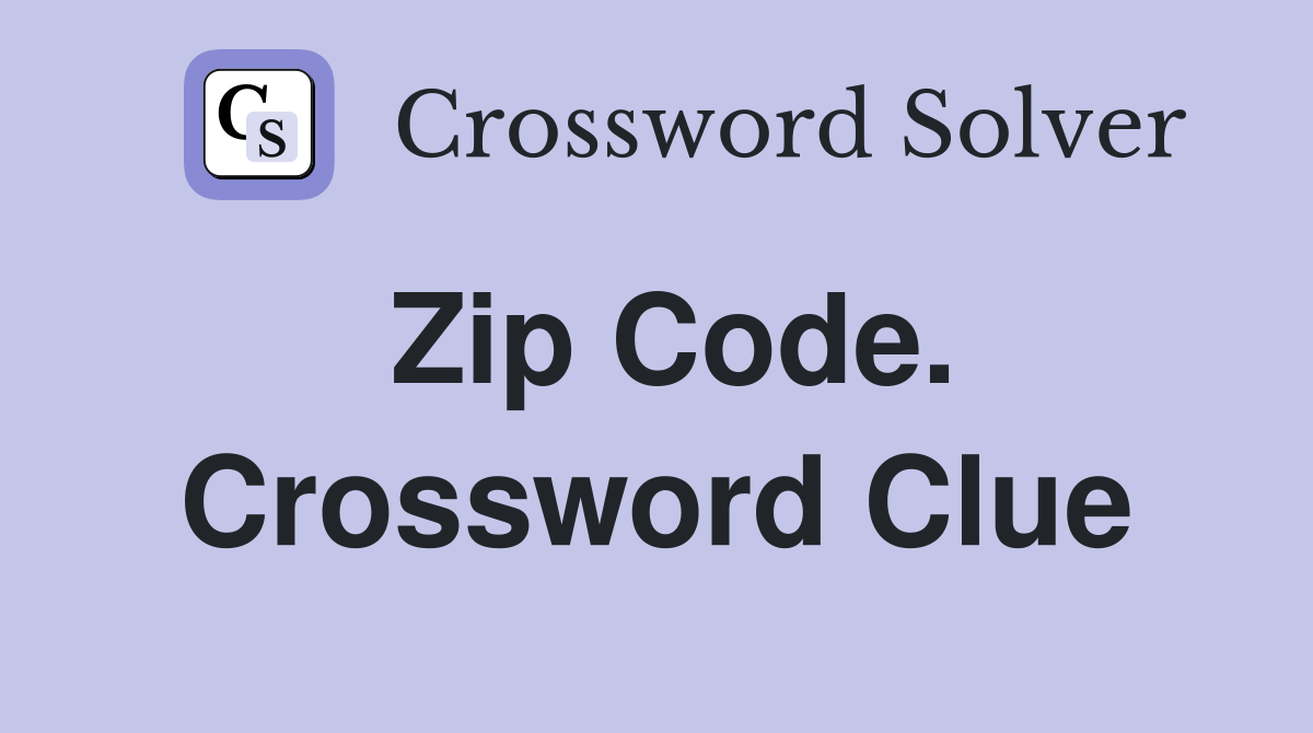 Zip Code. Crossword Clue