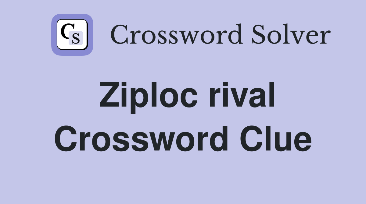 Ziploc rival Crossword Clue