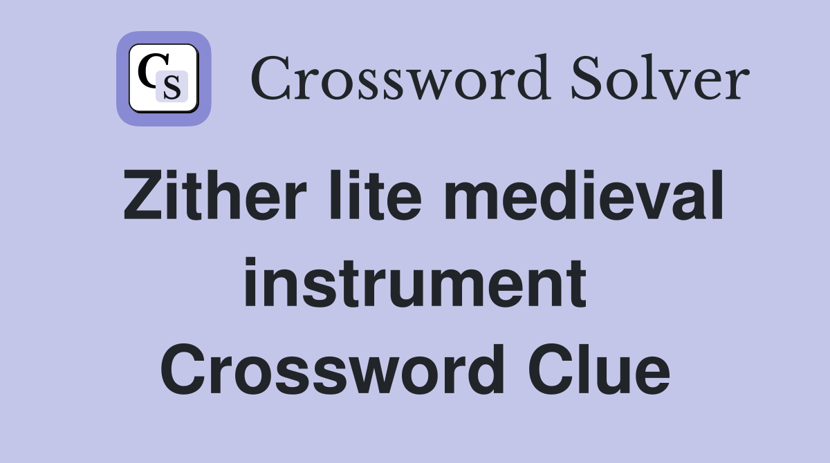 Zither lite medieval instrument Crossword Clue