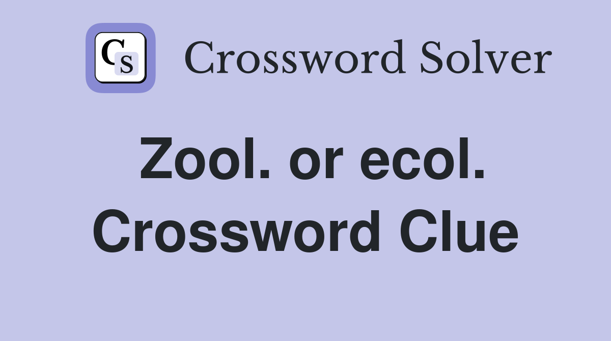 Zool. or ecol. Crossword Clue