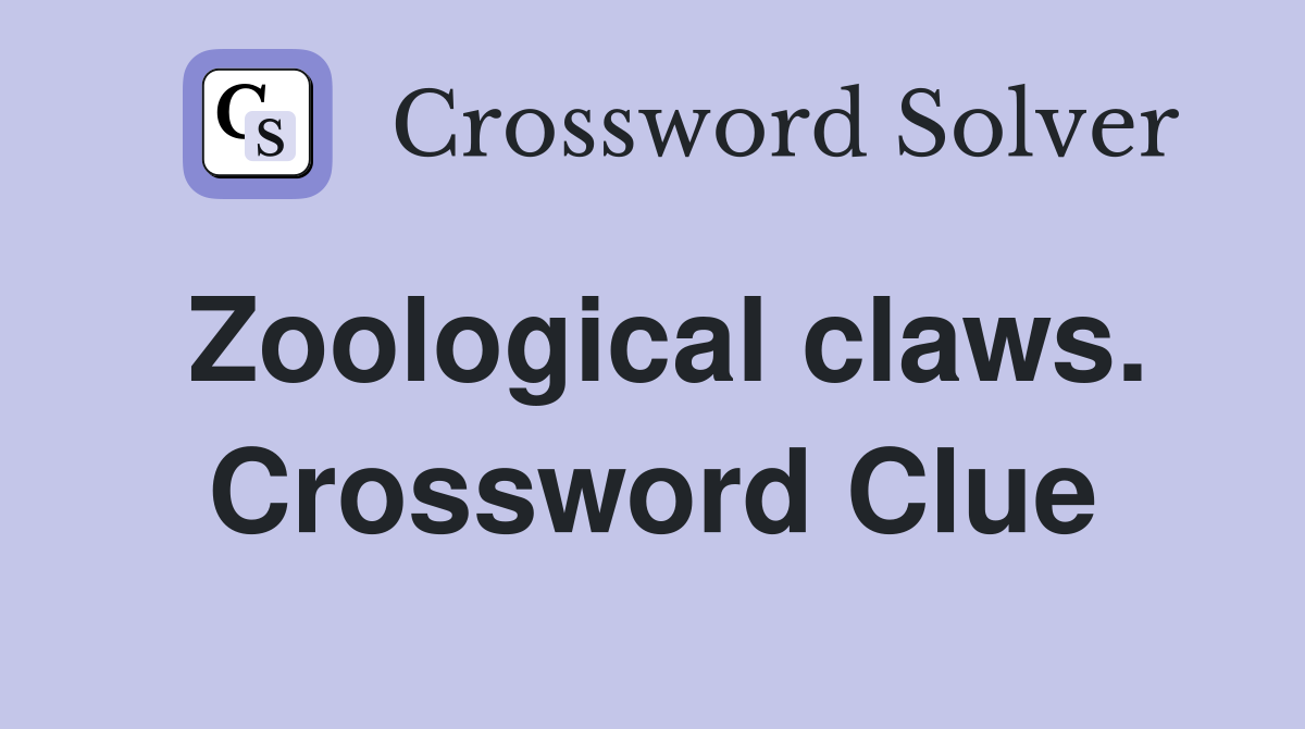 Zoological claws. Crossword Clue
