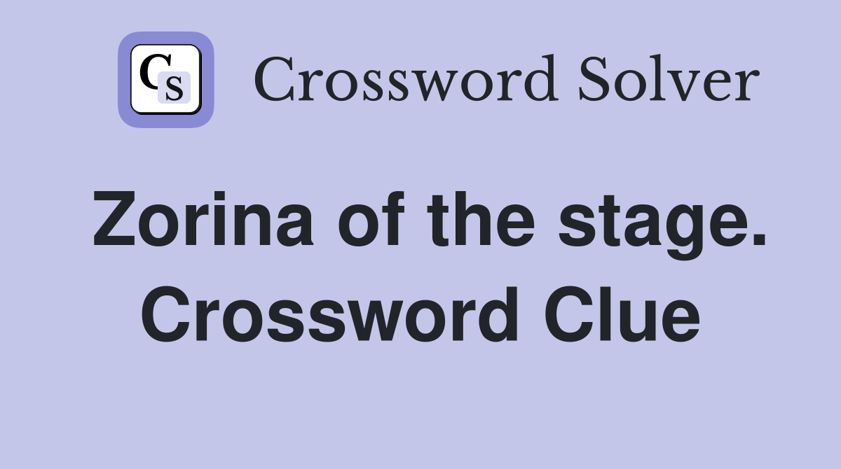 Zorina of the stage. Crossword Clue