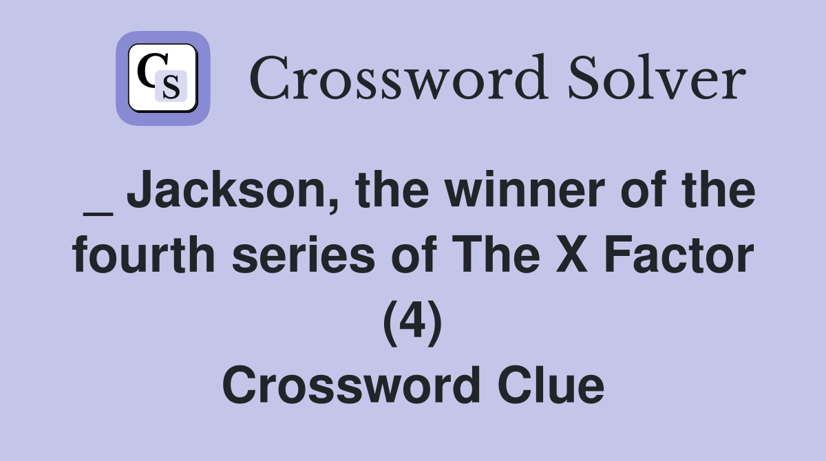 _ Jackson, the winner of the fourth series of The X Factor (4 ...