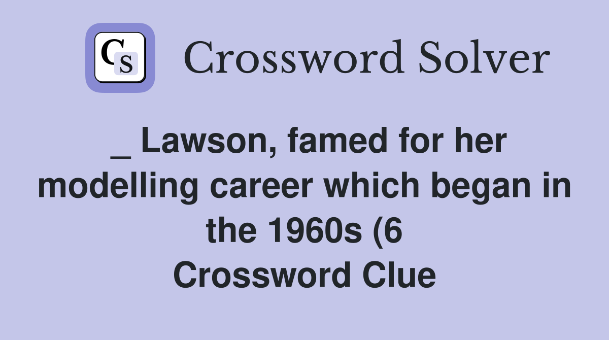 Lawson famed for her modelling career which began in the 1960s (6 Lawson famed for her modelling career which began in the 1960s (6