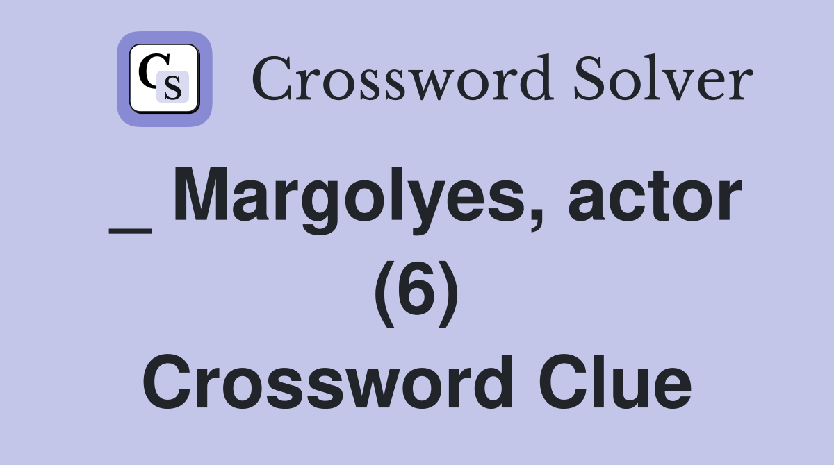 _ Margolyes, actor (6) Crossword Clue