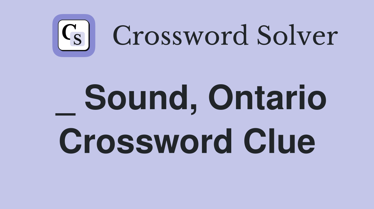 _ Sound, Ontario Crossword Clue