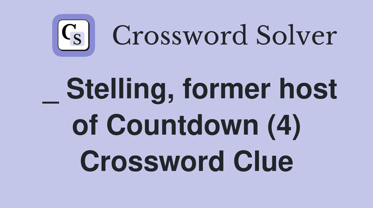 _ Stelling, former host of Countdown (4) Crossword Clue