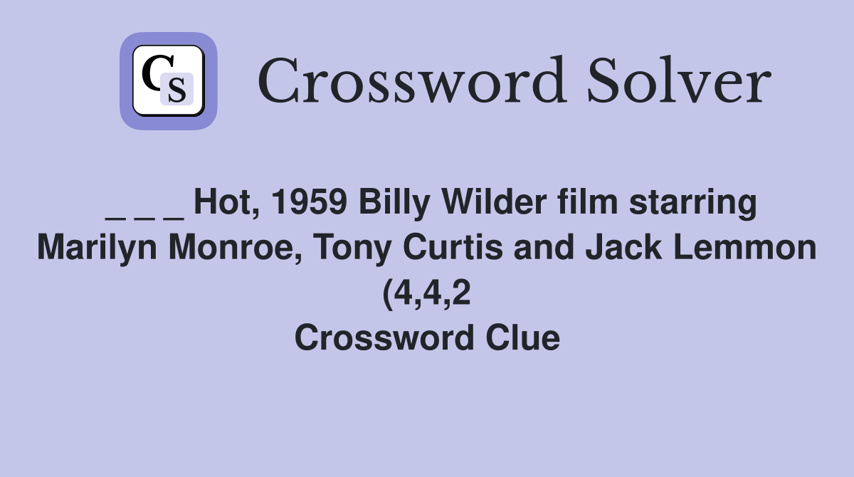 Hot 1959 Billy Wilder film starring Marilyn Monroe Tony Curtis and Hot 1959 Billy Wilder film starring Marilyn Monroe Tony Curtis and