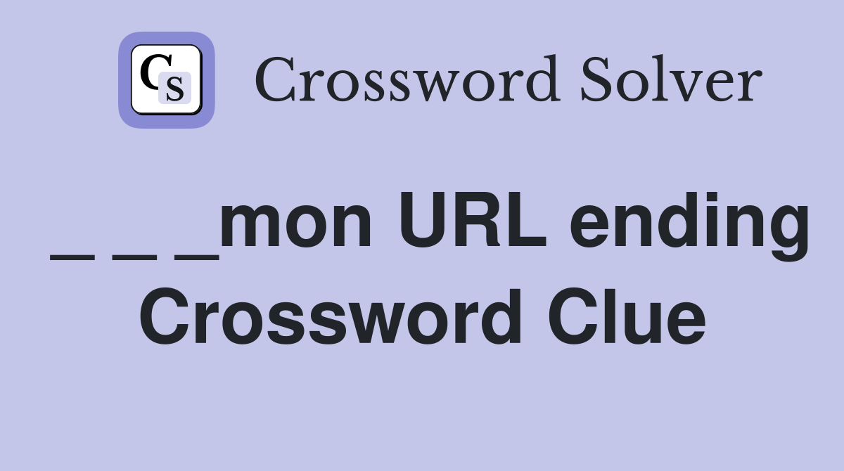 _ _ _mon URL ending Crossword Clue
