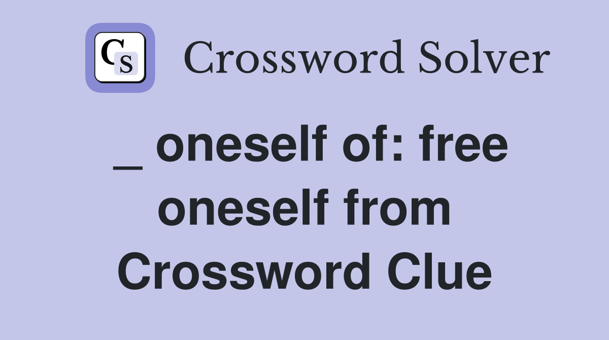 _ oneself of: free oneself from Crossword Clue