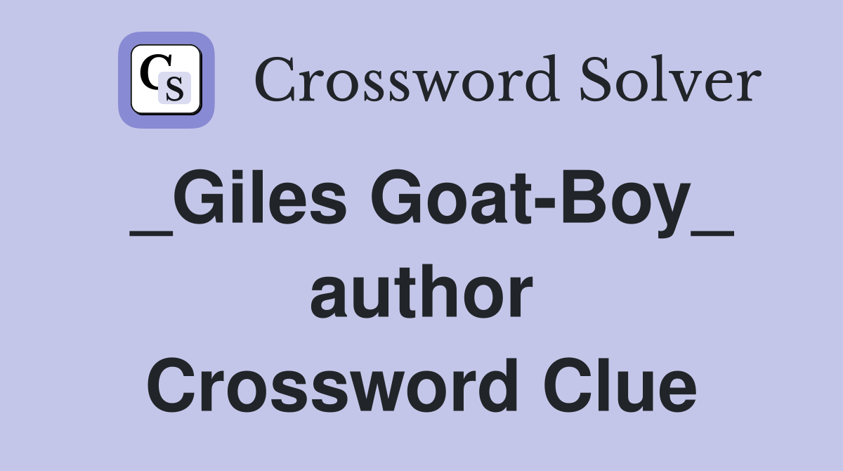 _Giles Goat-Boy_ author Crossword Clue