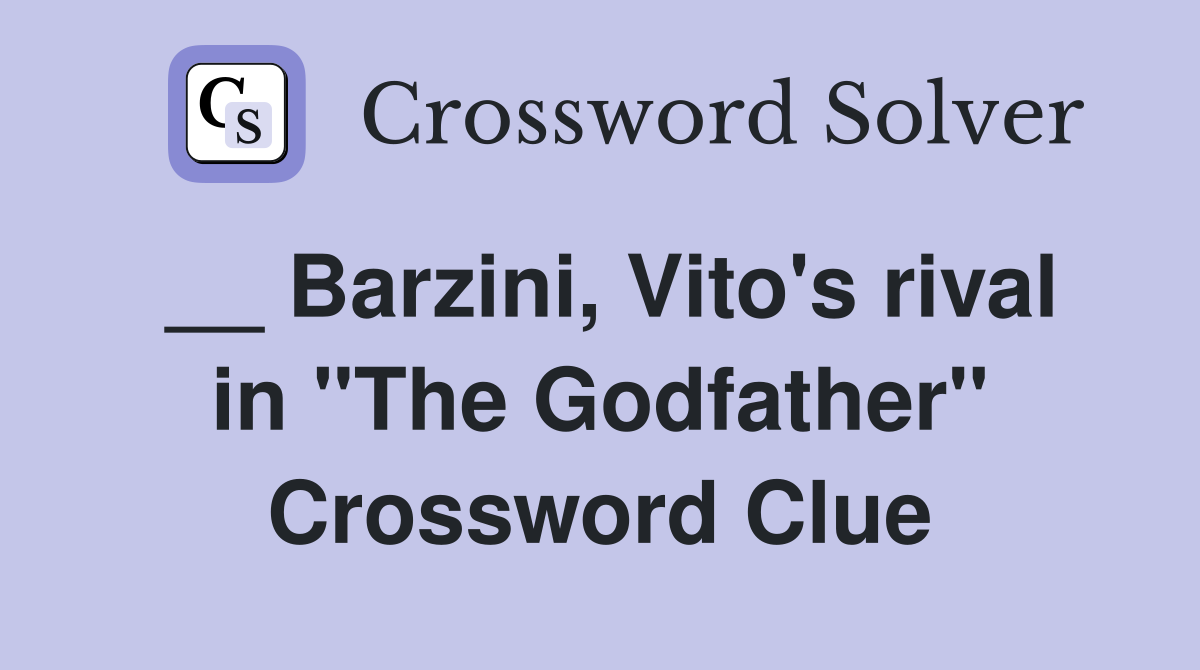 __ Barzini, Vito's rival in "The Godfather" Crossword Clue