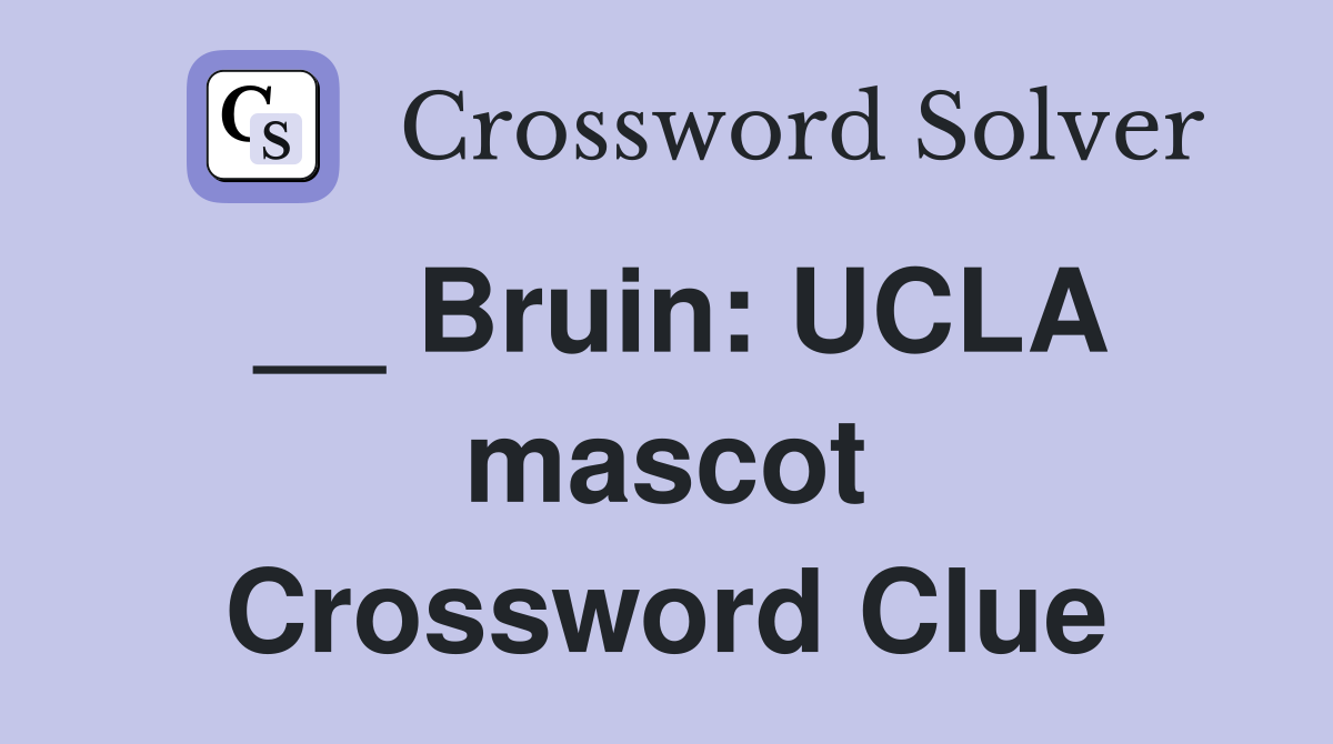 __ Bruin: UCLA mascot Crossword Clue