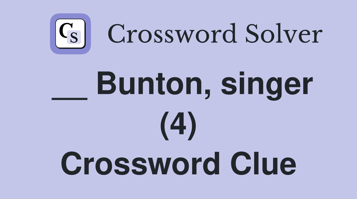 __ Bunton, singer (4) Crossword Clue