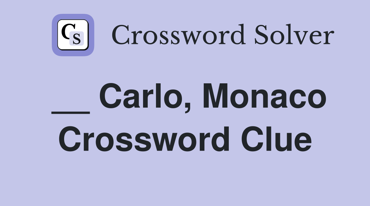 __ Carlo, Monaco Crossword Clue