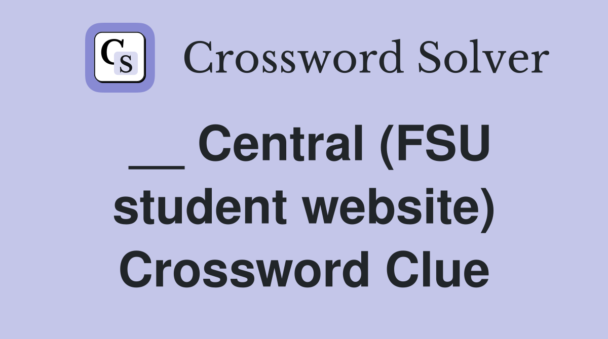 __ Central (FSU student website) Crossword Clue
