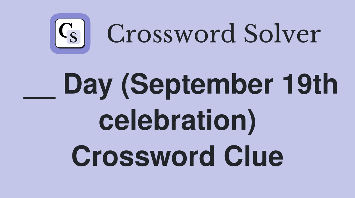 __ Day (September 19th celebration) Crossword Clue