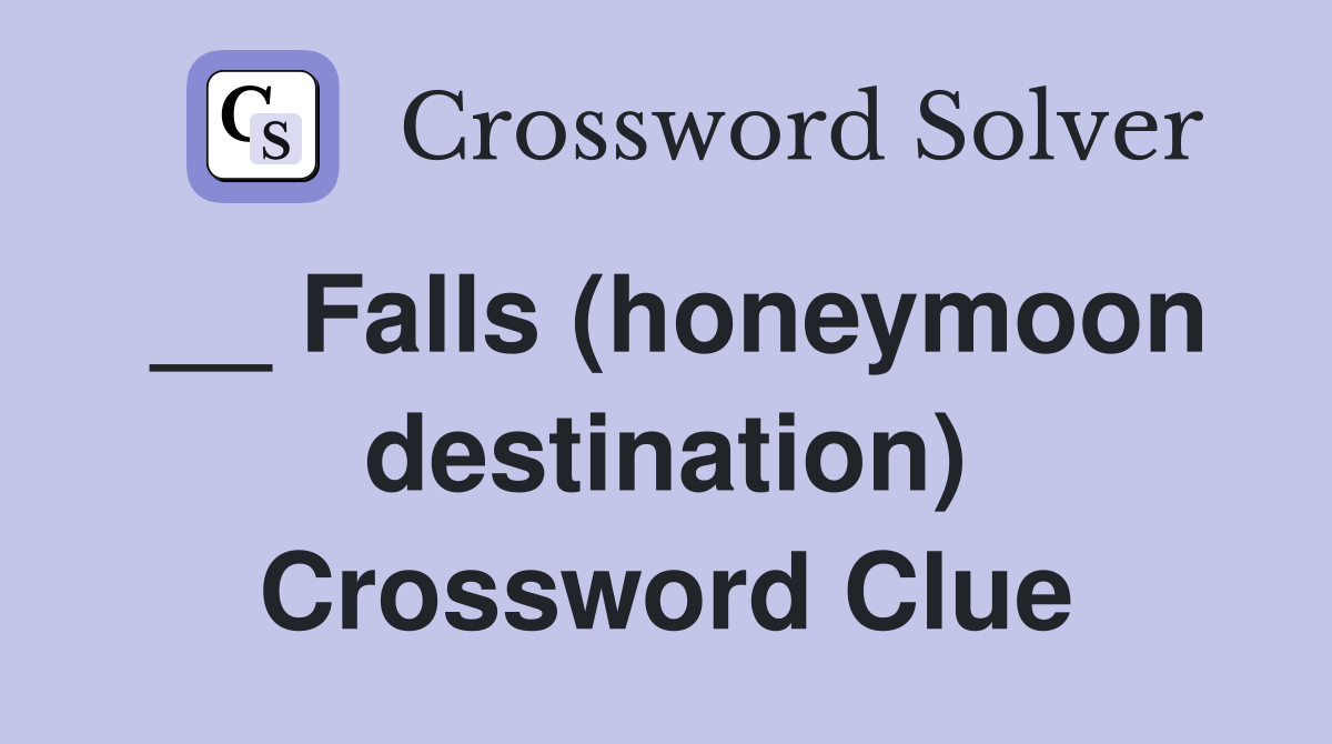__ Falls (honeymoon destination) Crossword Clue