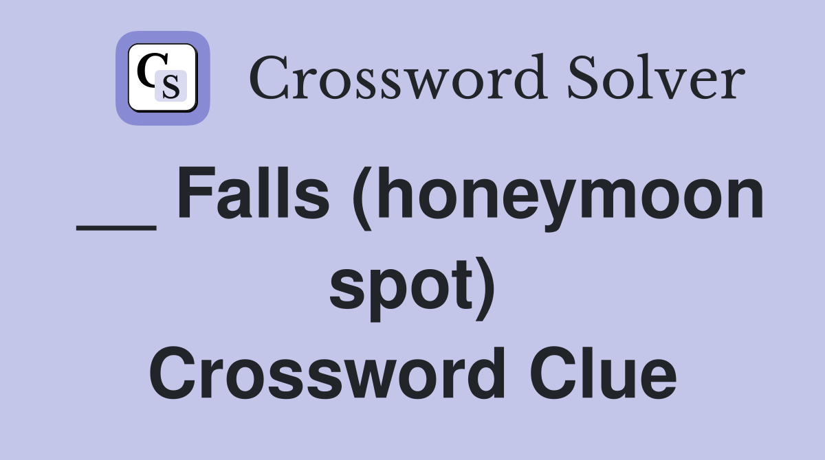 __ Falls (honeymoon spot) Crossword Clue
