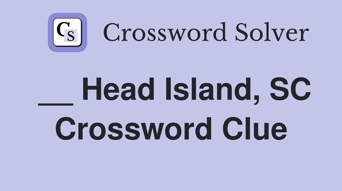 __ Head Island, SC Crossword Clue