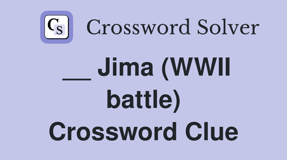 __ Jima (WWII battle) Crossword Clue