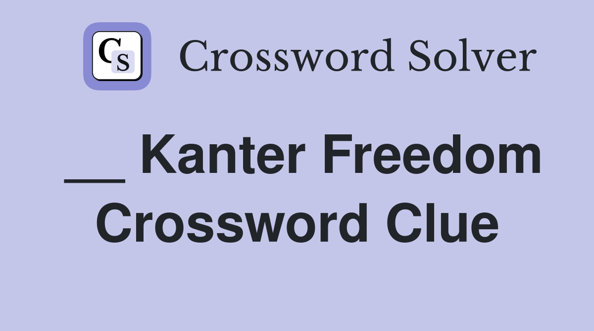 __ Kanter Freedom Crossword Clue