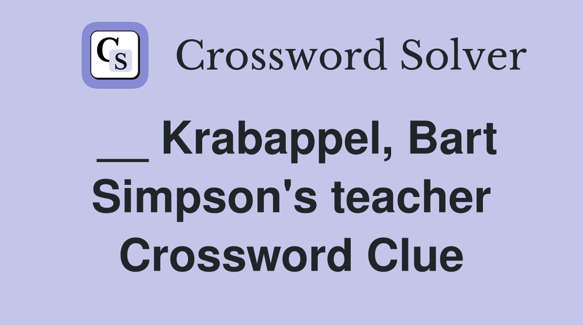 __ Krabappel, Bart Simpson's teacher Crossword Clue