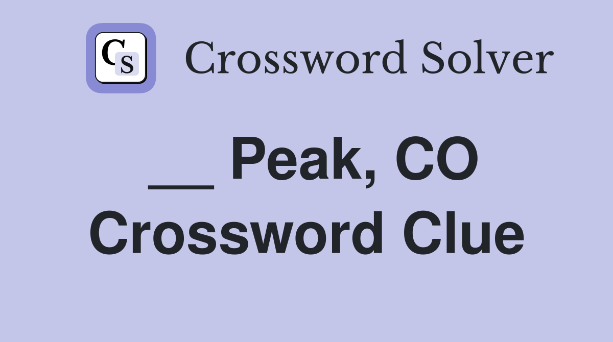 __ Peak, CO Crossword Clue