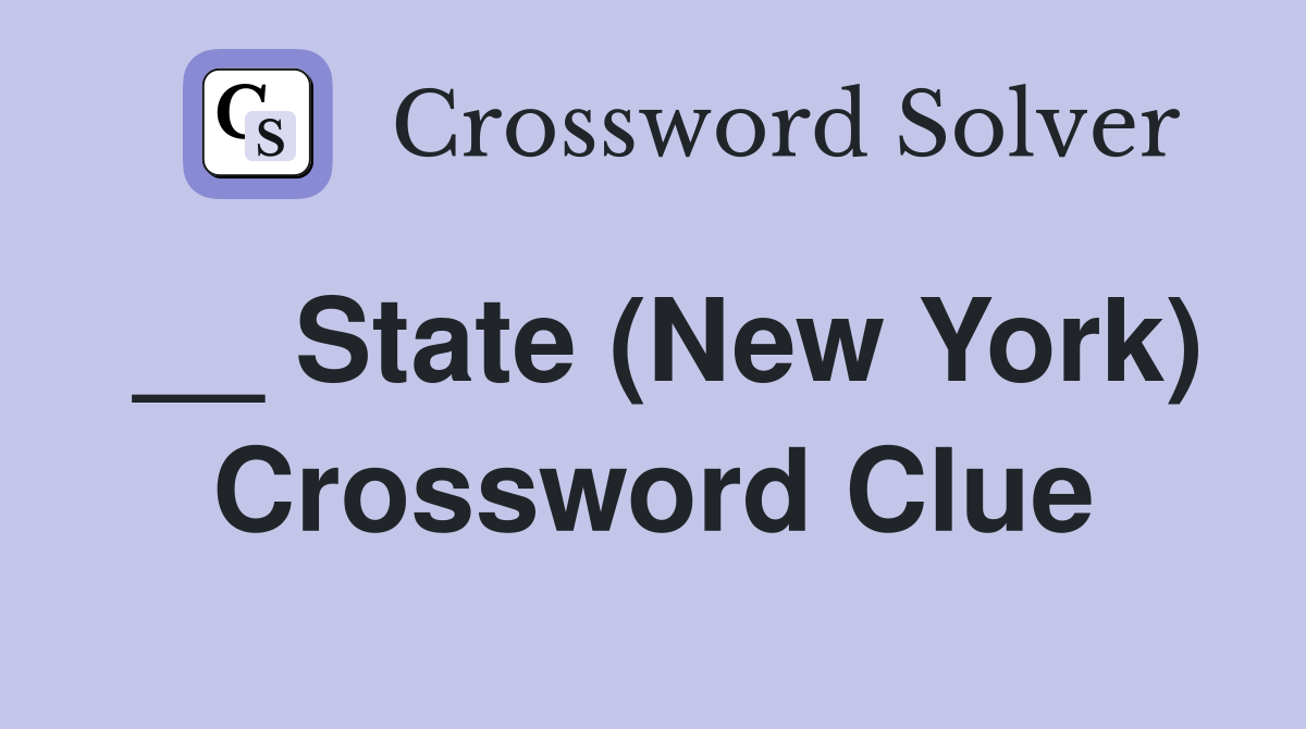 __ State (New York) Crossword Clue