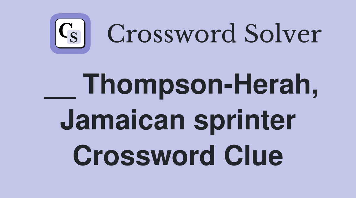 __ Thompson-Herah, Jamaican sprinter Crossword Clue