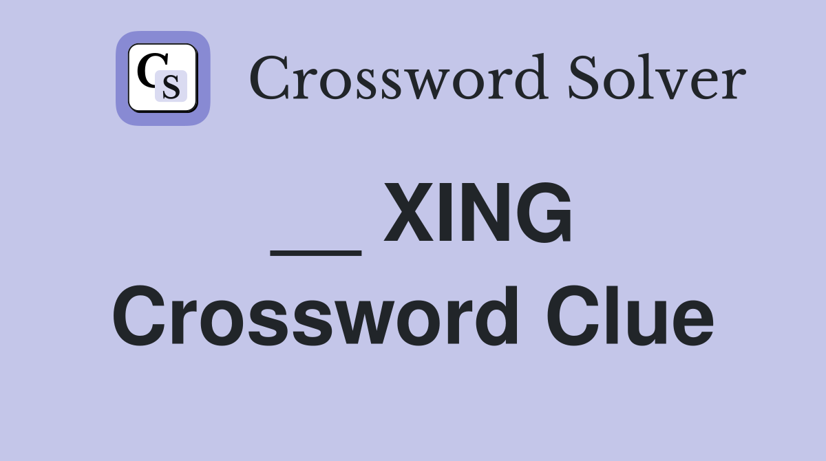 __ XING Crossword Clue